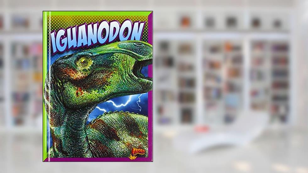 Iguanodon (Dinosaur Discovery), written by Gail Radley