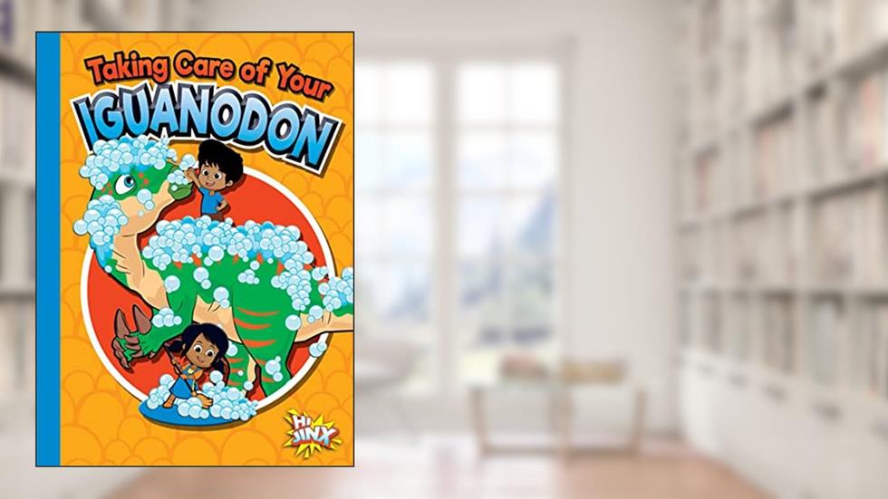 Taking Care of Your Iguanodon (Caring for Your Pet Dinosaur), written by Gail Terp