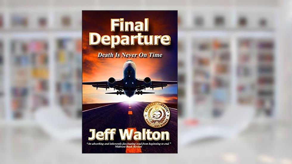 Final Departure: Death Is Never On Time, written by Jeff Walton