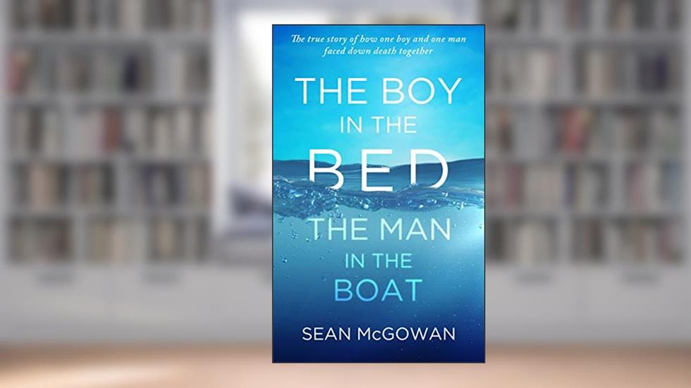 The Boy in the Bed The Man in the Boat, written by Sean McGowan