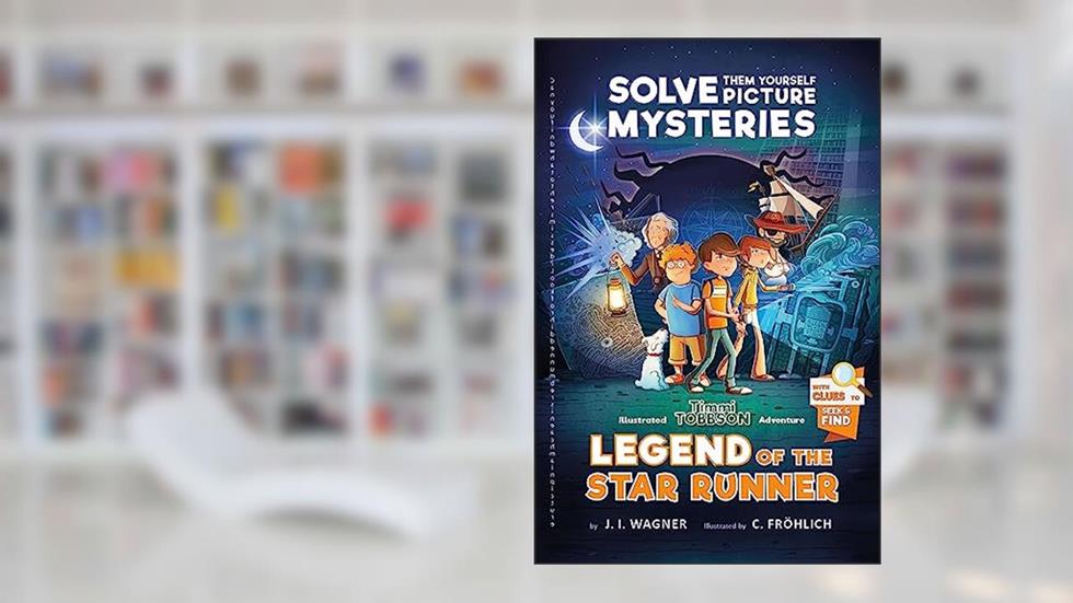 Legend of the Star Runner: A Timmi Tobbson Adventure Book for Boys and Girls (Solve-Them-Yourself Mysteries for Kids 8-12), written by J. I. Wagner
