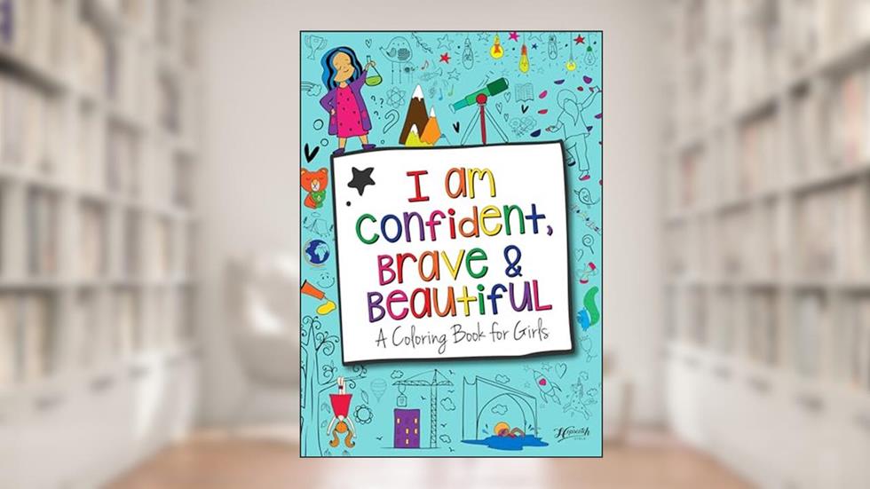 Hopscotch Girls I Am Confident Brave & Beautiful Inspirational Coloring Books for Kids Ages 4-8 & Up 8-12 Empowering Boost Confidence Color Book, written by Hopscotch Girls