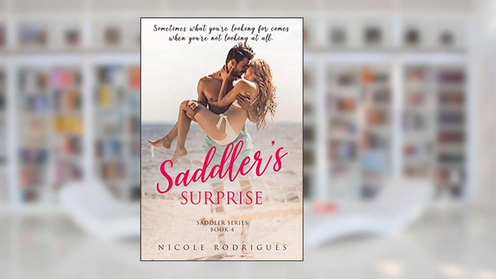 Saddler's Surprise (Saddler Series Book 5), written by Nicole Rodrigues