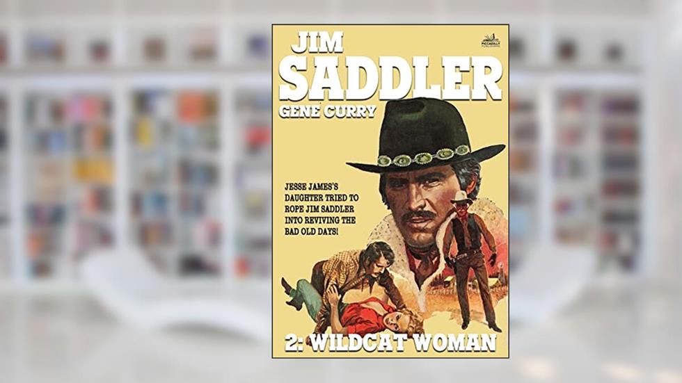 Jim Saddler 2: Wildcat Woman, written by Gene Curry