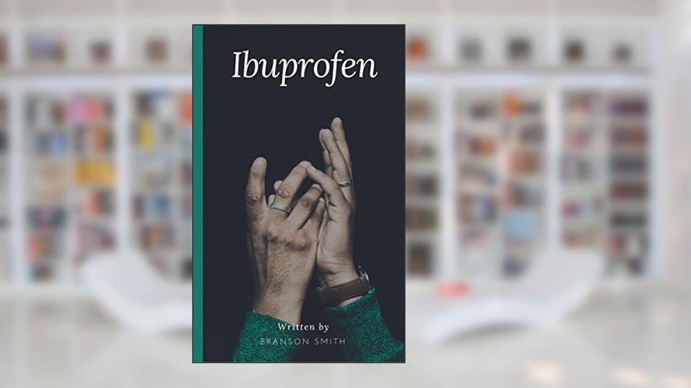 Ibuprofen, written by Branson Smith