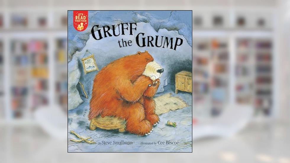 Gruff the Grump (Let's Read Together), written by Steve Smallman