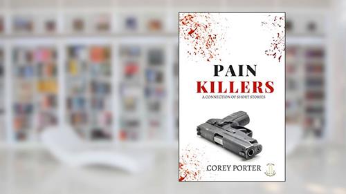 Cover from Pain Killers, written by Corey Porter