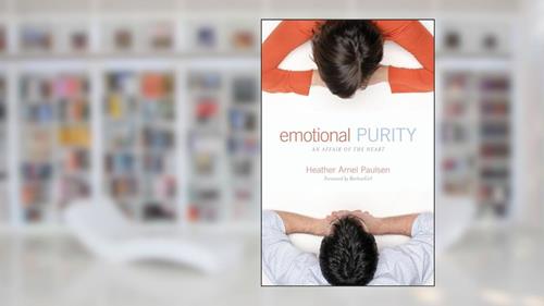Cover from Emotional Purity: An Affair of the Heart (Includes Study Questions), written by Heather Arnel Paulsen