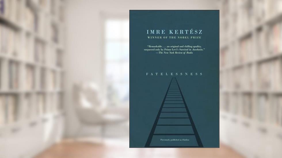 Fatelessness, written by Imre Kertész