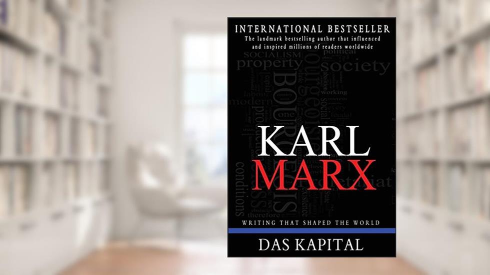 Das Kapital: A Critque of Political Economy, written by Karl Marx