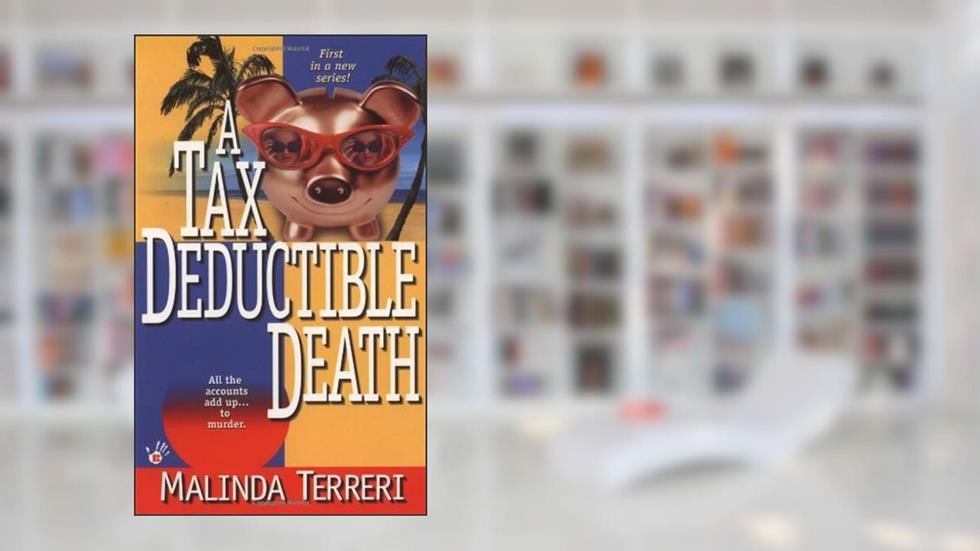A Tax-Deductible Death, written by Malinda Terreri
