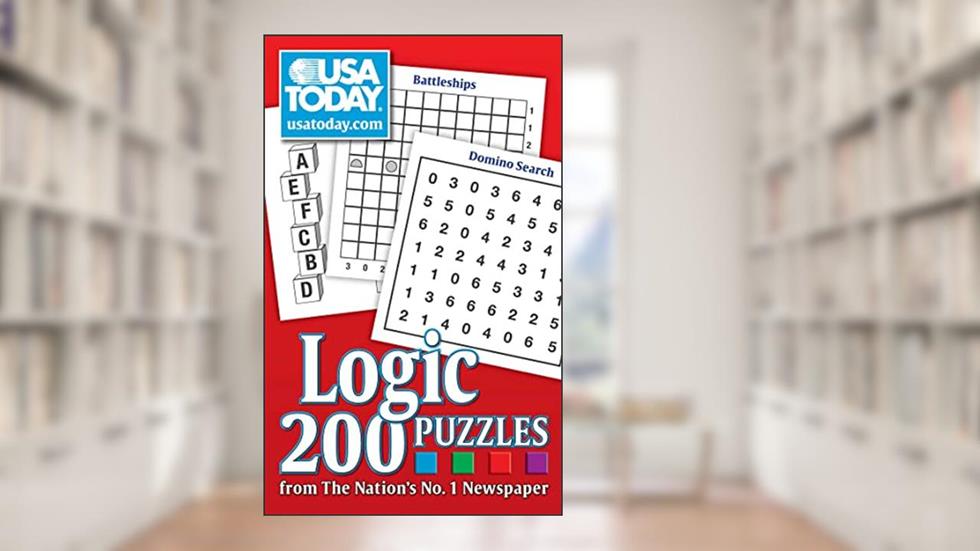 USA TODAY Logic Puzzles: 200 Puzzles from The Nation's No. 1 Newspaper (USA Today Puzzles) (Volume 3), written by USA TODAY