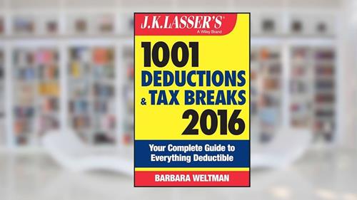 Cover from J.K. Lasser's 1001 Deductions and Tax Breaks 2016: Your Complete Guide to Everything Deductible, written by Barbara Weltman