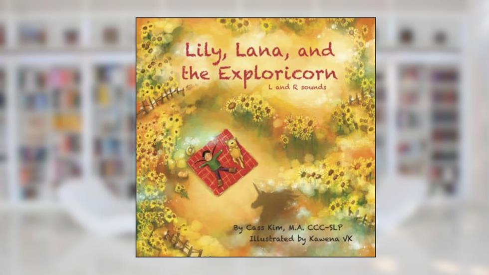 Lily, Lana, and the Exploricorn: L and R Sounds (Phonological and Articulation Children's Books), written by Cass Kim