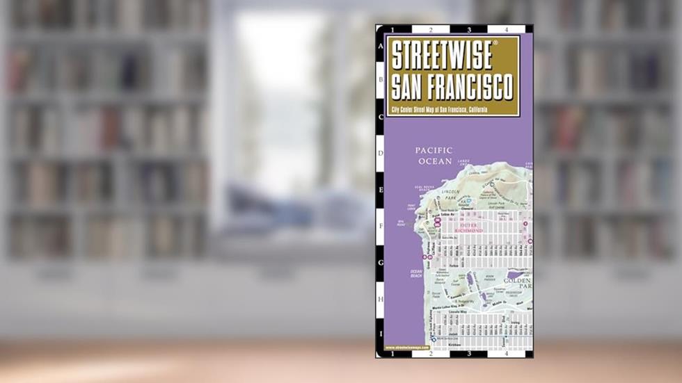 Streetwise San Francisco Map - Laminated City Center Street Map of San Francisco, California (Michelin Streetwise Maps), written by Michelin