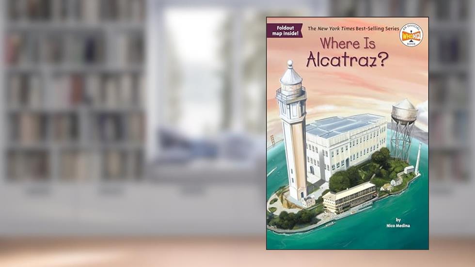Where Is Alcatraz?, written by Nico Medina; Who HQ