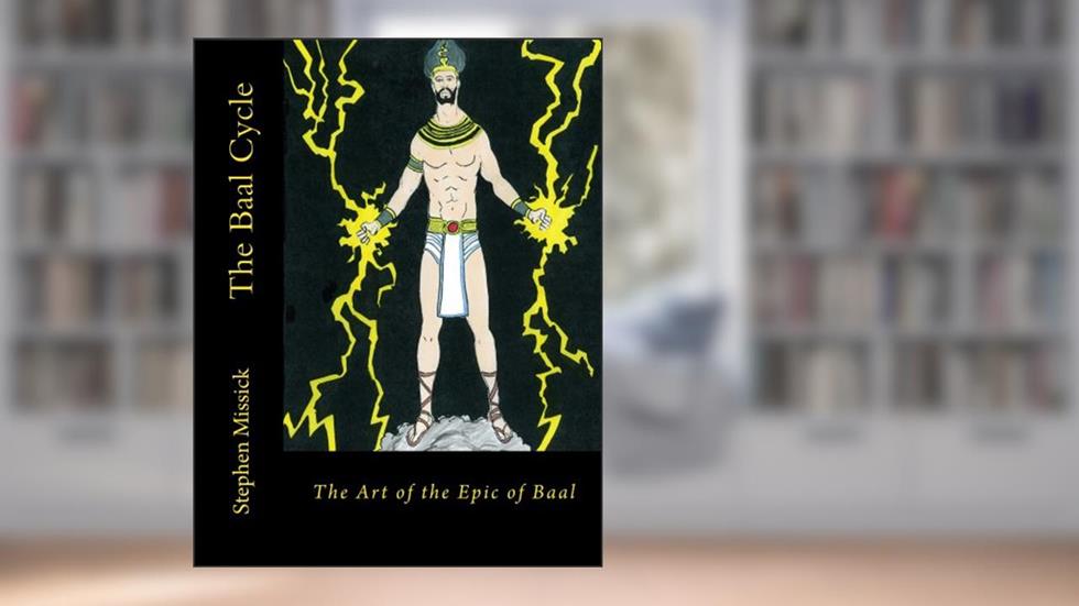 The Baal Cycle, written by Stephen Missick