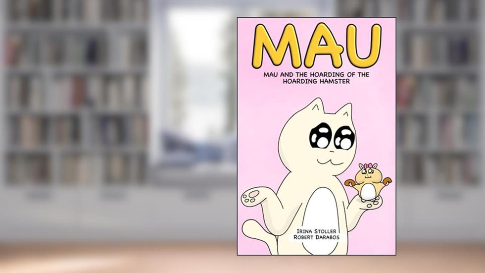 Mau and the hoarding of the hoarding hamster (Mau the cat and his friends), written by Robert Darabos; Irina Stoller