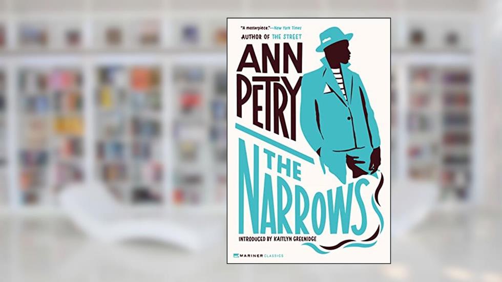 The Narrows: A Novel, written by Ann Petry