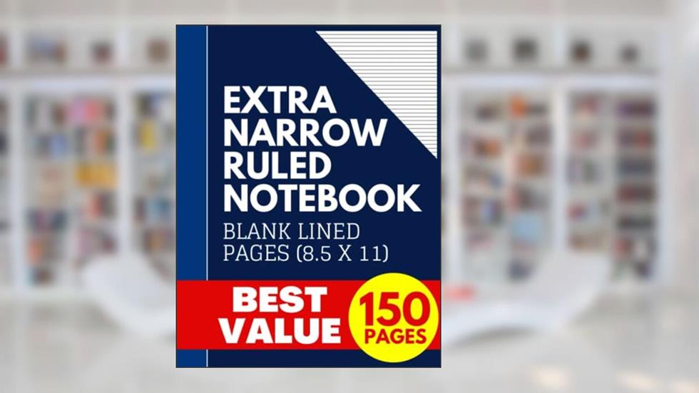 Extra Narrow Ruled Notebook: Large Blank Ultra Narrow Lined Note Book and Journal (Thin Lined Notepads), written by Thinlines