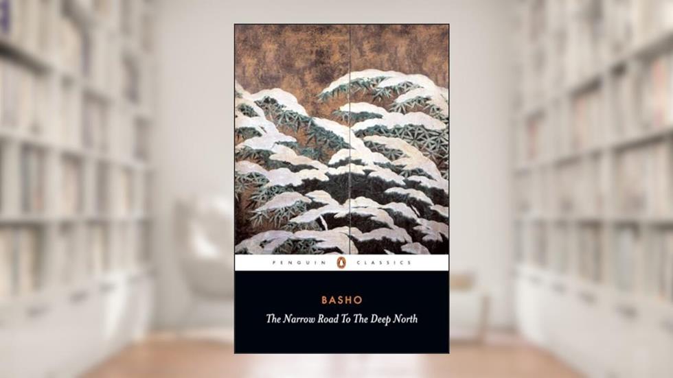 The Narrow Road to the Deep North and Other Travel Sketches (Penguin Classics), written by Matsuo  Basho