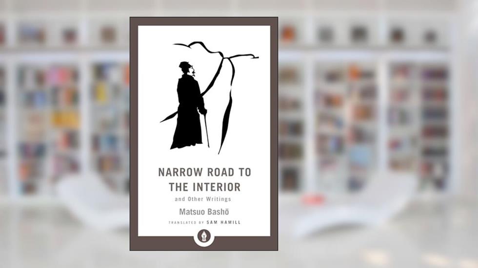 Narrow Road to the Interior: And Other Writings (Shambhala Pocket Library), written by Matsuo Basho
