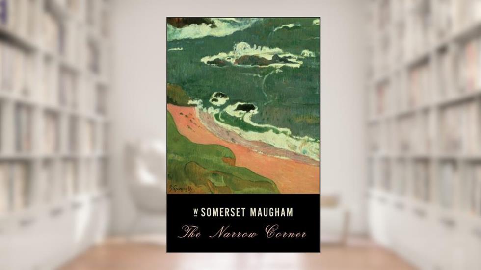 The Narrow Corner (Vintage International), written by W. Somerset Maugham