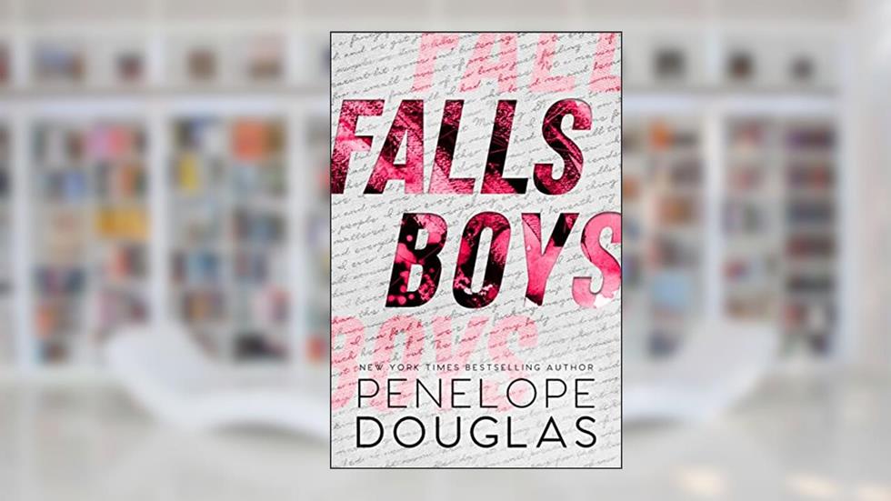 Falls Boys (Hellbent Book 1), written by Penelope Douglas