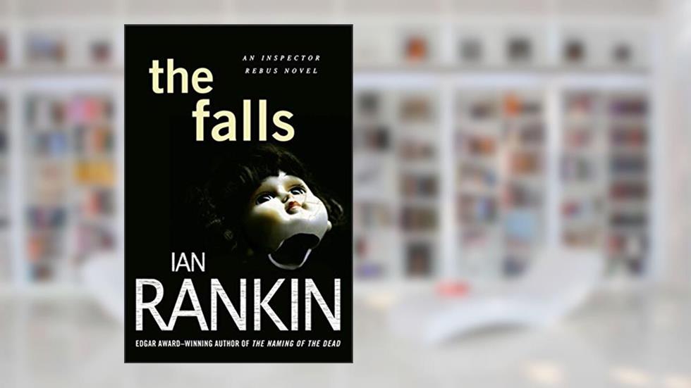 The Falls: An Inspector Rebus Novel (Inspector Rebus Novels, 12), written by Ian Rankin