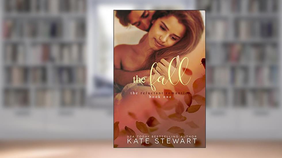 The Fall (The Reluctant Romantics Book 1), written by Kate Stewart