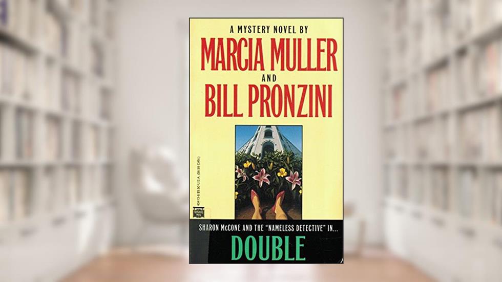 Double, written by Marcia Muller; Bill Pronzini