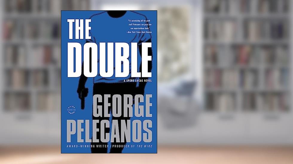The Double (Spero Lucas Series), written by George Pelecanos