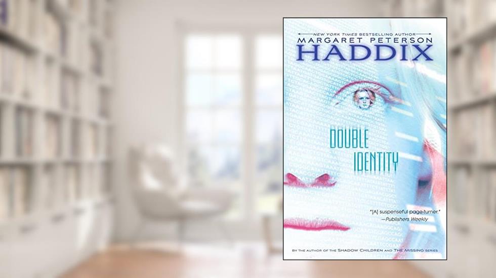 Double Identity, written by Margaret Peterson Haddix