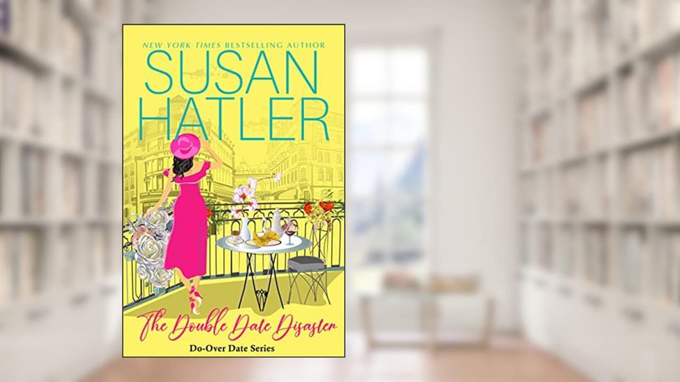 The Double Date Disaster: A Sweet Second Chance Romance (Do-Over Date Book 2), written by Susan Hatler