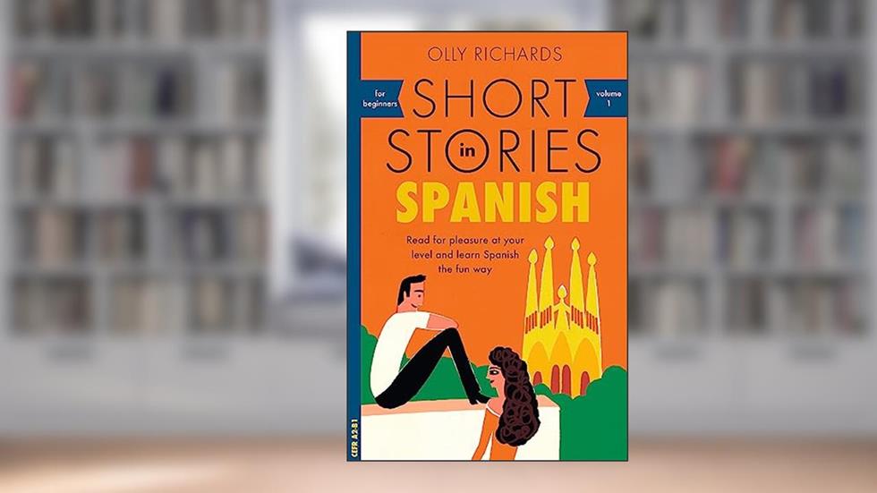 Short Stories in Spanish for Beginners (Teach Yourself, 1), written by Olly Richards