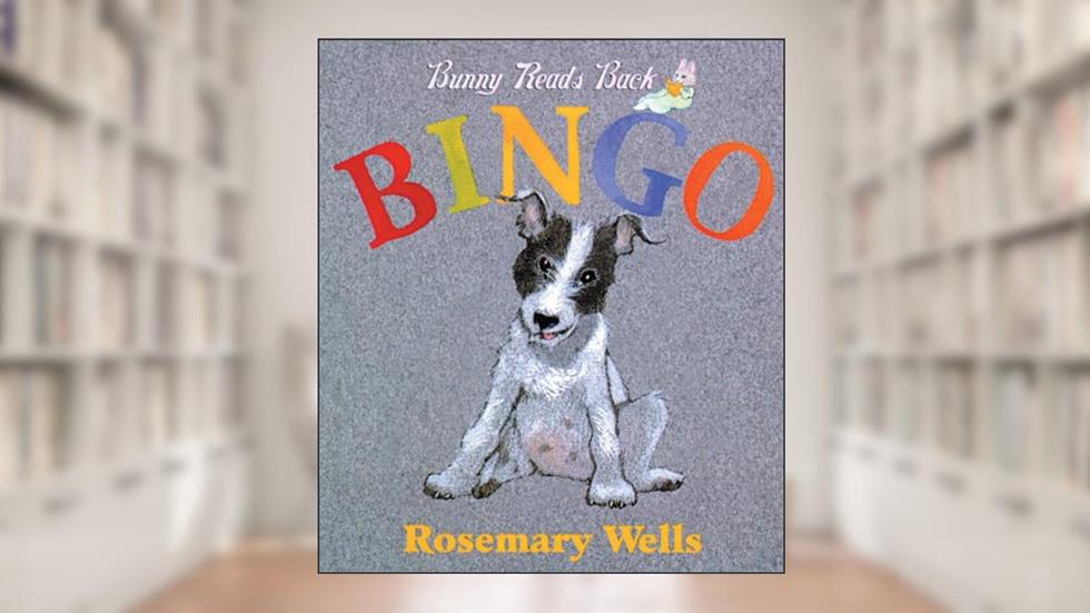Bingo! (Bunny Reads Back), written by Rosemary Wells