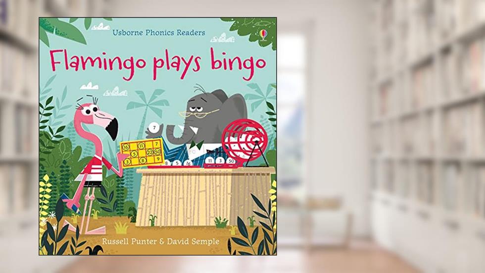 Flamingo plays bingo, written by Lesley Sims