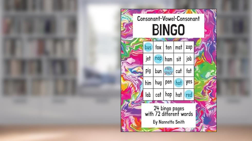 Consonant-Vowel-Consonant (CVC) BINGO, 24 unique pages with 72 different words, written by Nannette Smith