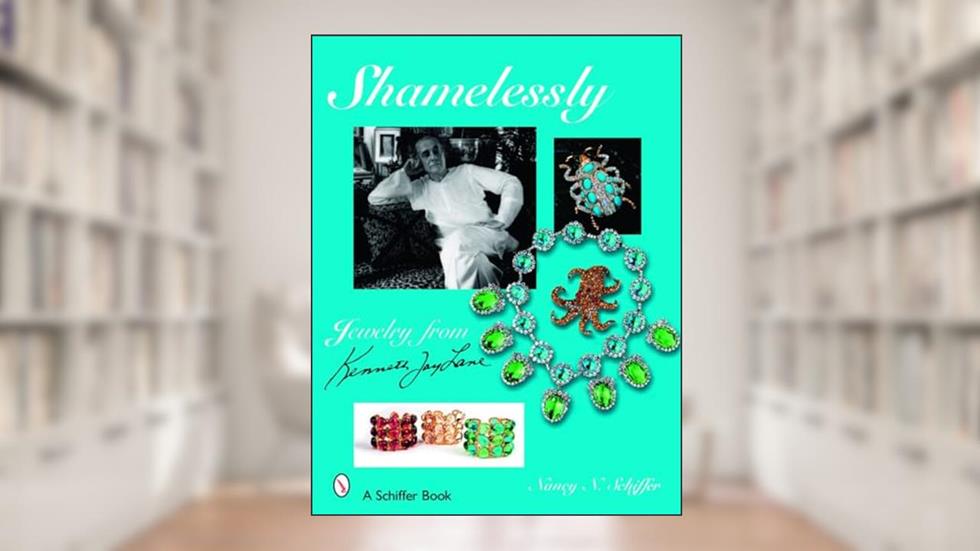 Shamelessly, Jewelry from Kenneth Jay Lane, written by Nancy N. Schiffer