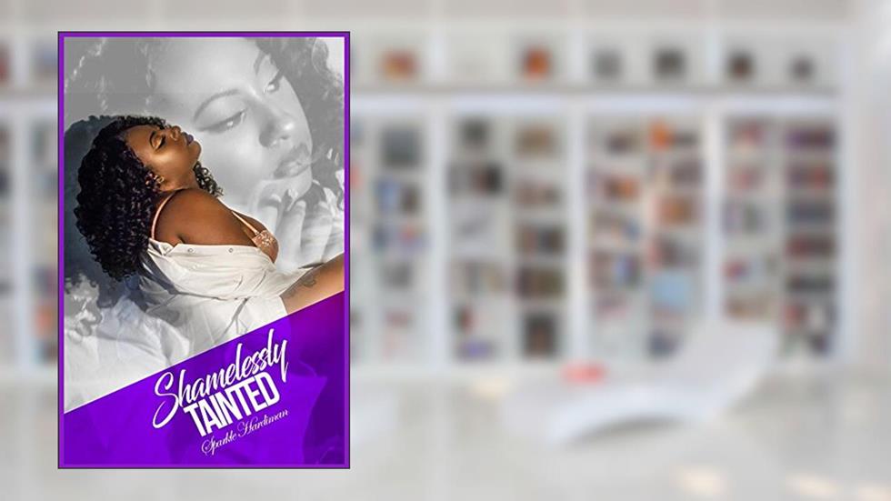 Shamelessly Tainted, written by Sparkle Hardiman