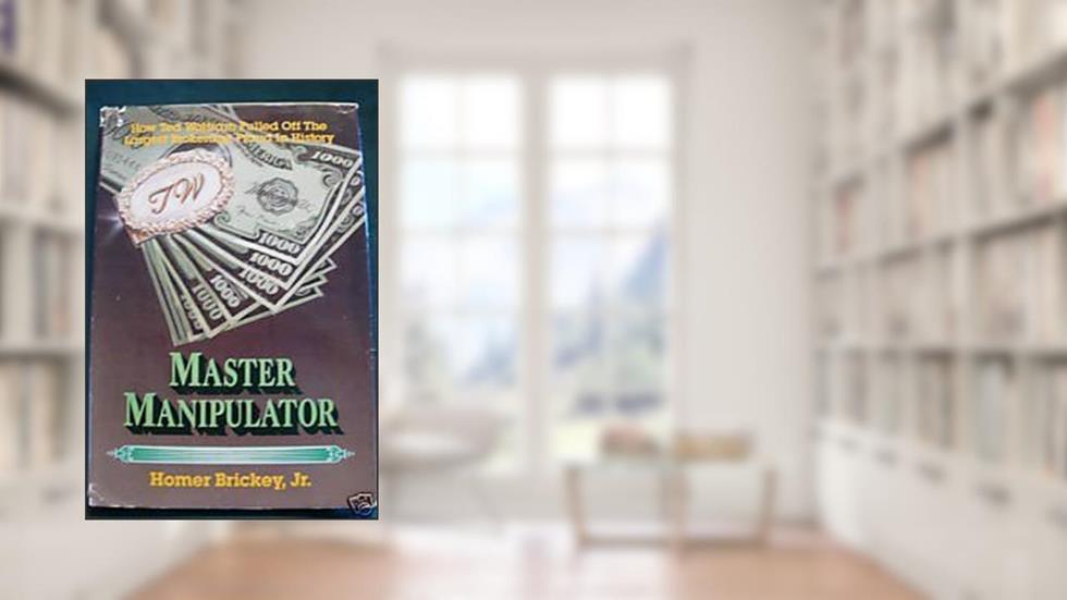 Master Manipulator, written by Homer Brickey