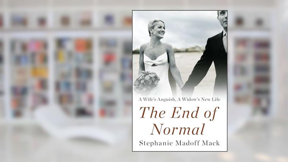 The End of Normal, written by Stephanie Madoff Mack