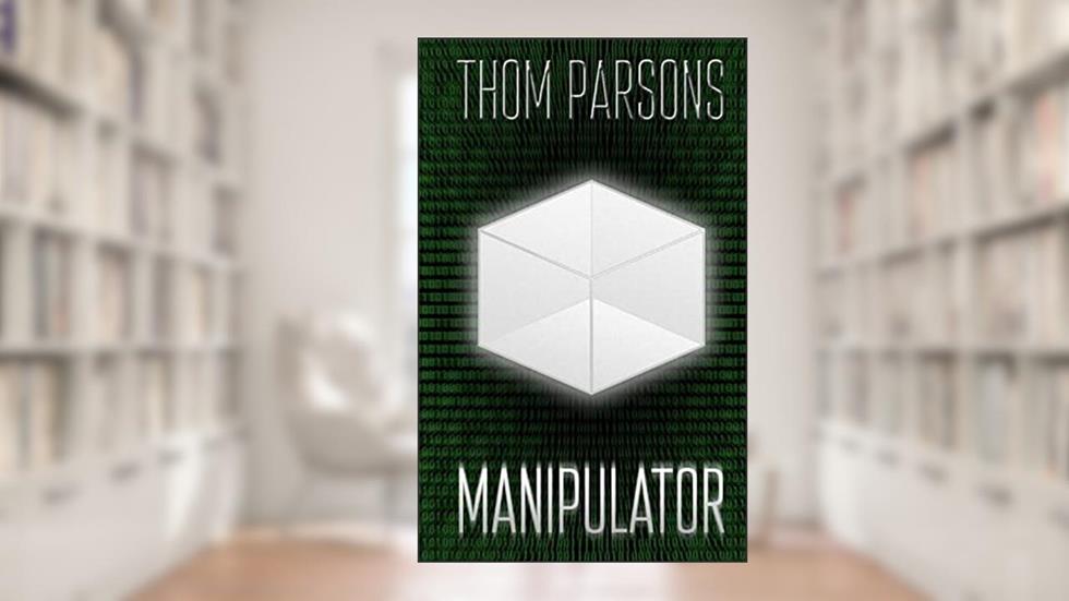 Manipulator, written by Thom Parsons
