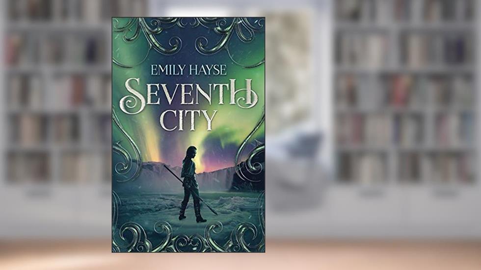 Seventh City, written by Emily Hayse