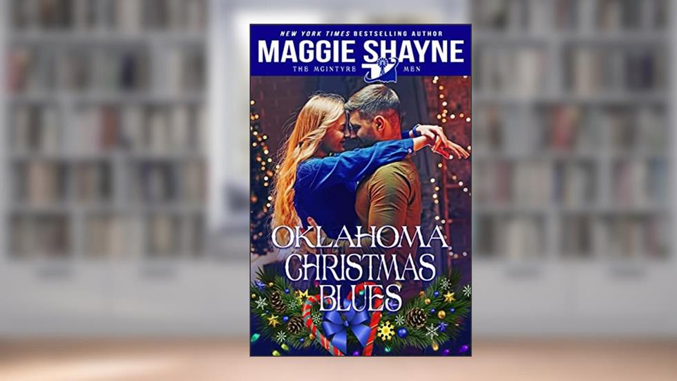 Oklahoma Christmas Blues (The McIntyre Men Book 1), written by Maggie Shayne