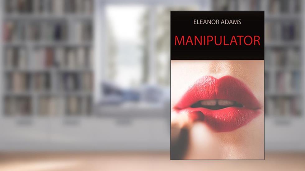 Manipulator, written by Eleanor Adams