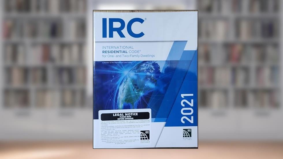2021 International Residential Code (International Code Council Series), written by International Code Council