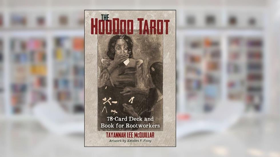 The Hoodoo Tarot: 78-Card Deck and Book for Rootworkers, written by Tayannah Lee McQuillar