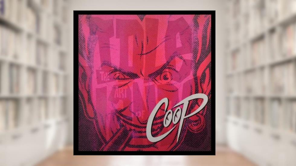 Idle Hands: The Art of Coop Volume 2, written by Chris Cooper