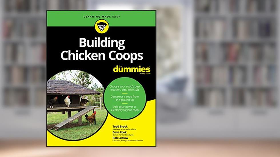 Building Chicken Coops For Dummies, written by Todd Brock; David Zook; Robert T. Ludlow